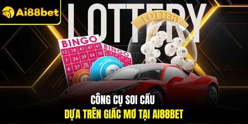 Mơ Đánh Con Gì Tại Ai88bet – Bí Quyết Giải Mộng Để Trúng Lớn 3 Công cụ soi cầu dựa trên giấc mơ tại Ai88bet